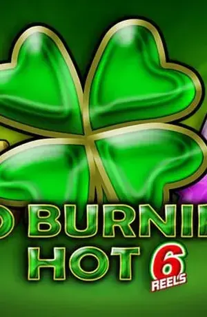 40 Burning Hot 6 Reels